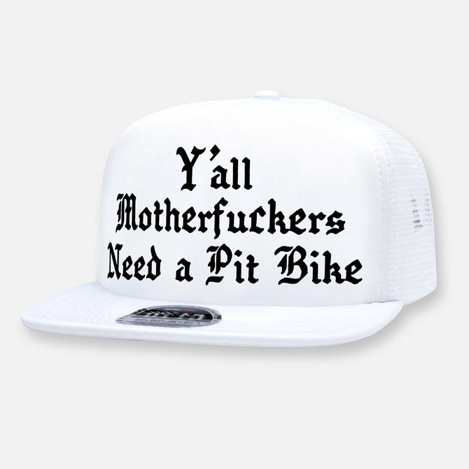 Y'ALL Need A Pit Bike Hat