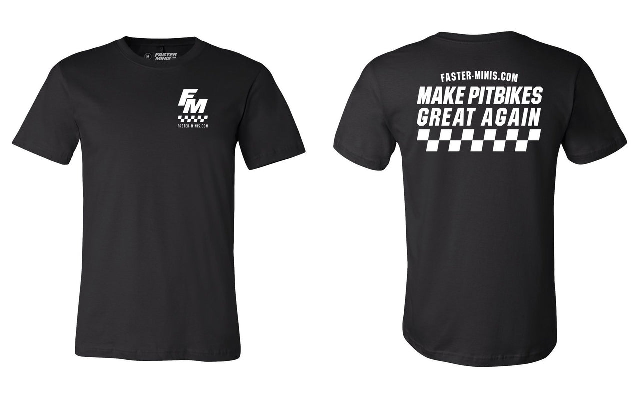 Make Pitbikes Great Again Tee - Faster-minis.com